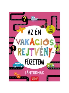   Scolar kiadó - Tanja Bürgermeister - Az én vakációs rejtvényfüzetem – Lányoknak