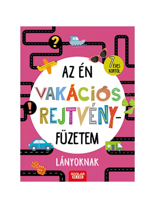 Scolar kiadó - Tanja Bürgermeister - Az én vakációs rejtvényfüzetem – Lányoknak