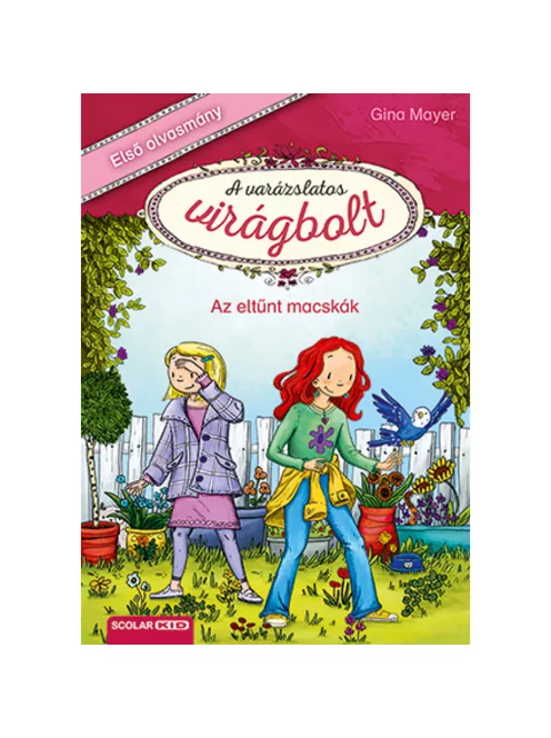 Scolar kiadó - Gina Mayer - Az eltűnt macskák (A varázslatos virágbolt 1.)