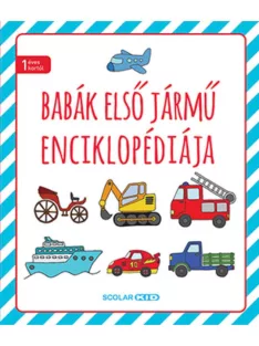 Scolar kiadó - Babák első járműenciklopédiája