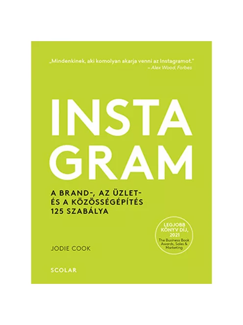 Scolar kiadó - Jodie Cook - Instagram – A brand-, az üzlet- és a közösségépítés 125 szabálya