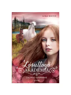   Scolar kiadó - Gina Mayer - Calypso gyermeke (Lósuttogó Akadémia 6.)