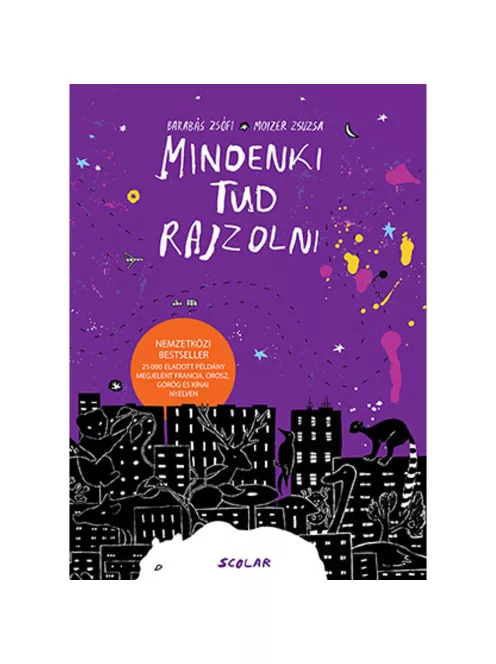 Scolar kiadó - Barabás Zsófi – Moizer Zsuzsa - Mindenki tud rajzolni (új kiadás)