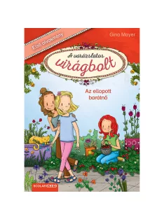   Scolar kiadó - Gina Mayer - Az ellopott barátnő (A varázslatos virágbolt 4.)