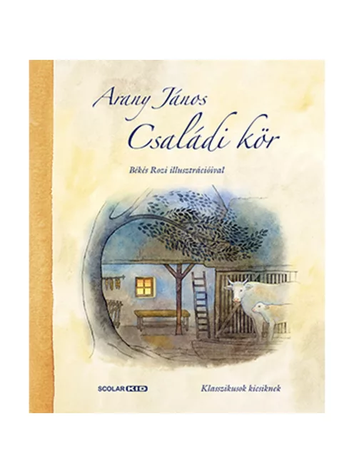 Scolar kiadó - Arany János - Családi kör