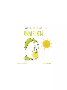   Scolar kiadó - Aurélie Chien Chow Chine - Gaston érzelmei – Unatkozom