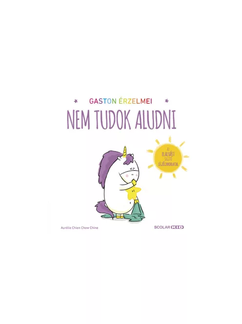 Scolar kiadó - Aurélie Chien Chow Chine - Gaston érzelmei – Nem tudok aludni