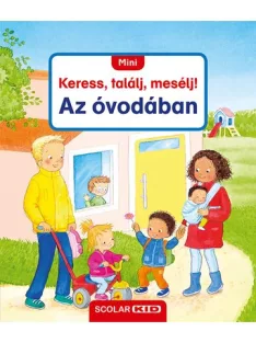 Scolar Kiadó - Mini Keress, találj, mesélj! Az óvodában
