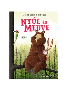 Scolar kiadó - Julian Gough - Nyúl és Medve 2. – Hűha!