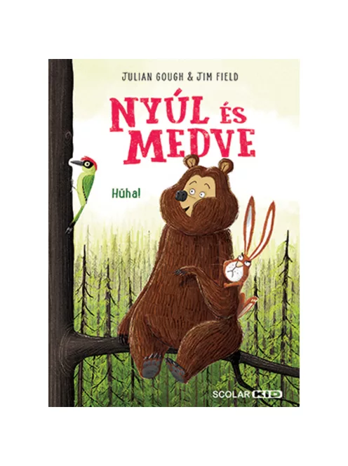 Scolar kiadó - Julian Gough - Nyúl és Medve 2. – Hűha!