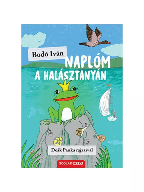Scolar kiadó - Bodó Iván - Naplóm a halásztanyán
