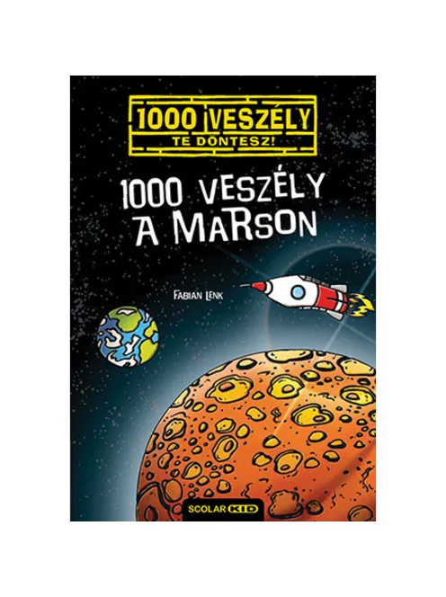 Scolar kiadó - Fabian Lenk - 1000 veszély a Marson (15.)