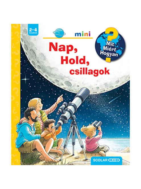 Scolar kiadó - Andrea Erne - Nap, Hold, csillagok – Mit? Miért? Hogyan? Mini (54.)