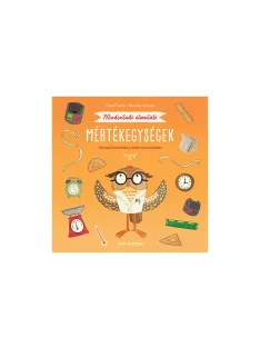   Scolar kiadó - Heidi Fiedler - Mindentudó útmutató – Mértékegységek