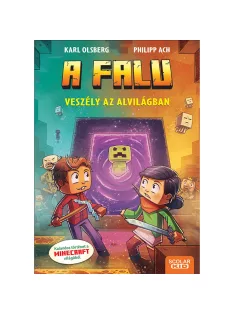   Scolar kiadó - Karl Olsberg – Philipp Ach - Veszély az Alvilágban (A falu 2.)
