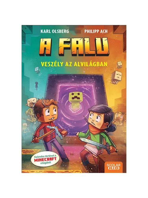 Scolar kiadó - Karl Olsberg – Philipp Ach - Veszély az Alvilágban (A falu 2.)