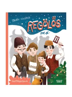 Scolar kiadó - Takács Viktória - Regölős mese