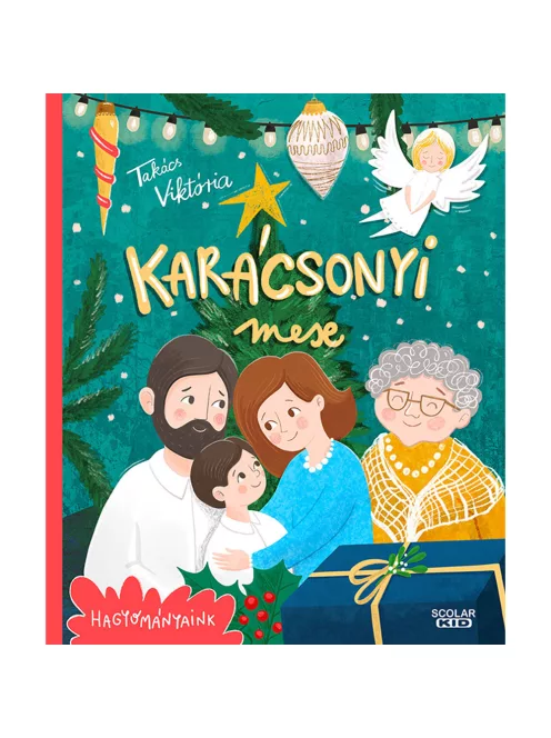 Scolar kiadó - Takács Viktória - Karácsonyi mese