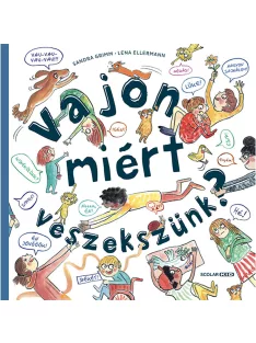 Scolar kiadó - Sandra Grimm - Vajon miért veszekszünk?