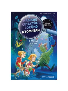   Scolar kiadó - Cally Stronk - A tollas tolvaj – A mágikus detektívbőrönd nyomában 3.