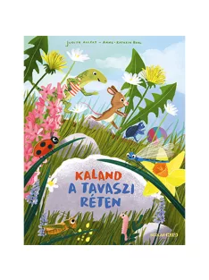   Scolar kiadó - Judith Allert – Anne-Kathrin Behl - Kaland a tavaszi réten