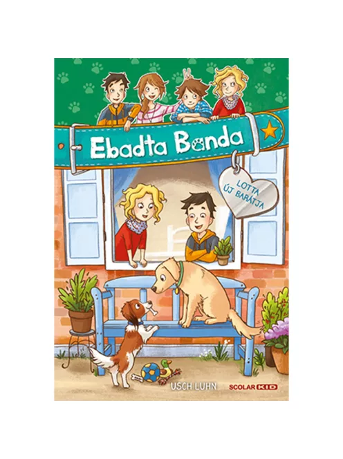 Scolar kiadó - Usch Luhn - Lotta új barátja (Ebadta Banda 6.)