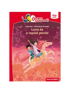   Scolar kiadó - Anja Kiel - Luna és a repülő póniló (Olvass Samuval! – Alapszint)
