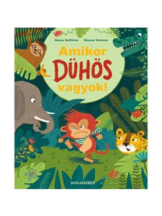 Scolar kiadó - Nanna Neßhöver - Amikor dühös vagyok!