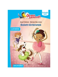   Scolar kiadó - Anja Fröhlich - Balett-történetek (Olvass Samuval! – Haladó szint)