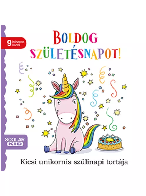 Scolar kiadó - Daniela Gamba - Boldog születésnapot! – Kicsi unikornis szülinapi tortája