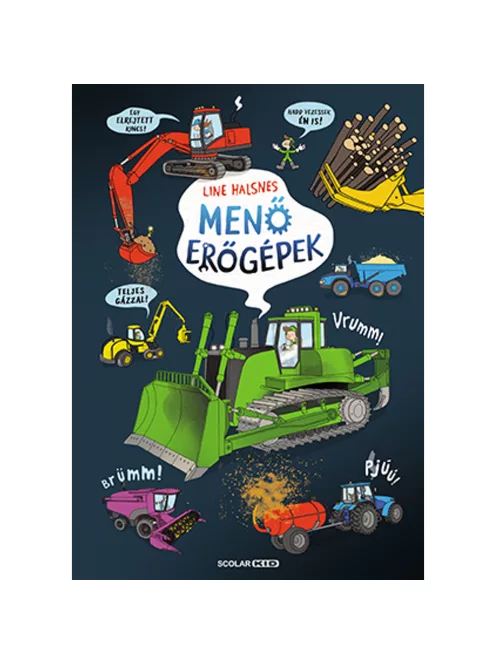 Scolar kiadó - Line Halsnes - Menő erőgépek