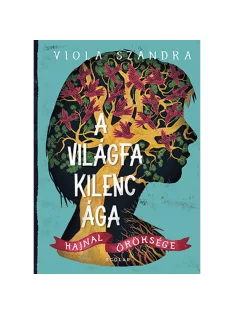 Scolar kiadó - Viola Szandra - A Világfa kilenc ága