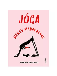 Scolar kiadó - Marion Deuchars - Jóga merev madaraknak