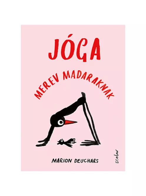 Scolar kiadó - Marion Deuchars - Jóga merev madaraknak