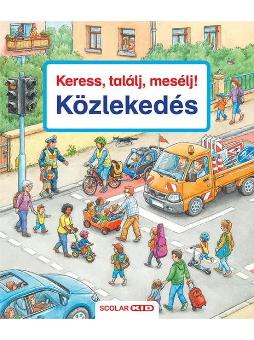 Scolar Kiadó - Keress, találj, mesélj! Közlekedés