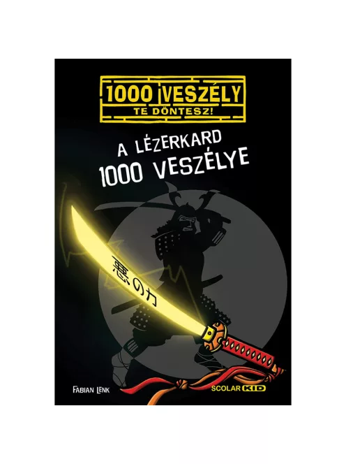 Scolar kiadó - Fabian Lenk - A lézerkard 1000 veszélye (17.)