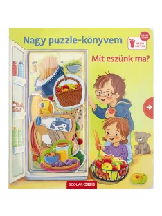   Scolar kiadó - Mila Rulff - Nagy puzzle-könyvem – Mit eszünk ma?