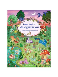   Scolar kiadó - Isabelle Metzen - Hova bújtál kis egyszarvú? – Varázslatos böngésző