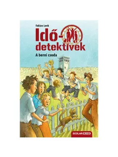   Scolar kiadó - Fabian Lenk - A berni csoda (Idődetektívek 15.) 2. kiadás