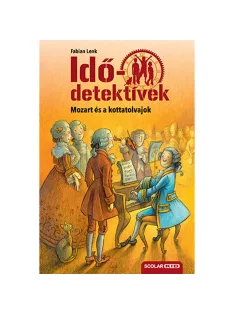   Scolar kiadó - Fabian Lenk - Mozart és a kottatolvajok (Idődetektívek 17.) 2. kiadás