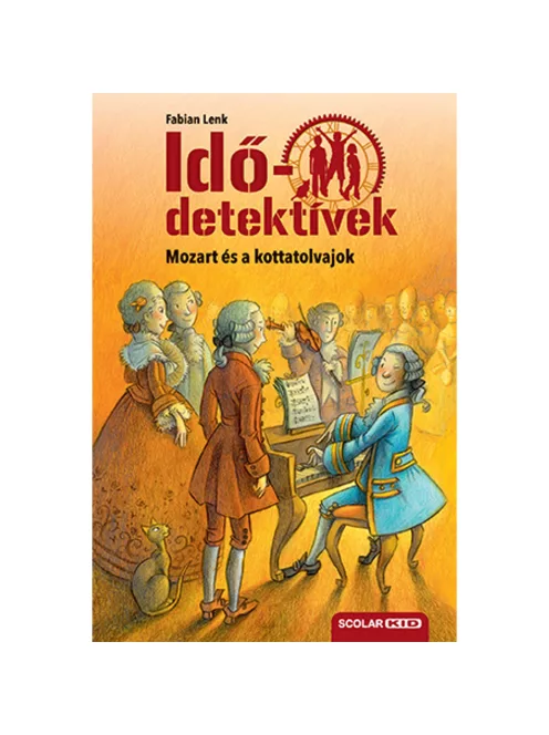 Scolar kiadó - Fabian Lenk - Mozart és a kottatolvajok (Idődetektívek 17.) 2. kiadás