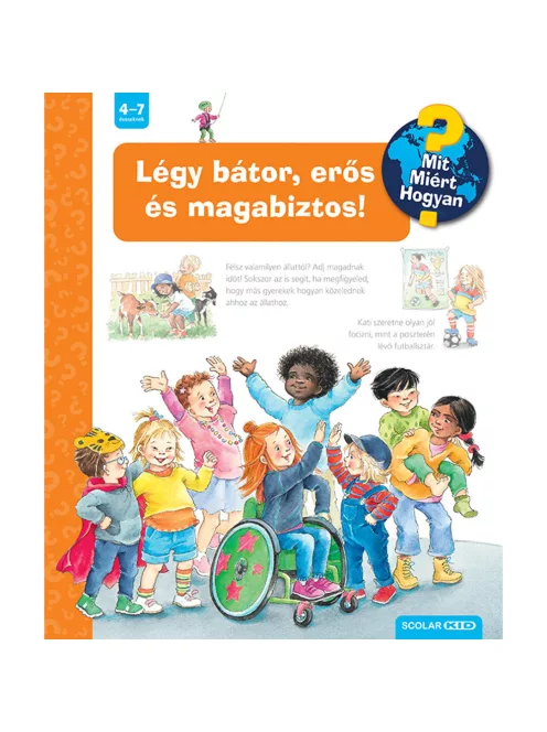 Scolar kiadó - Patricia Mennen - Légy bátor, erős és magabiztos! – Mit? Miért? Hogyan? (63.)