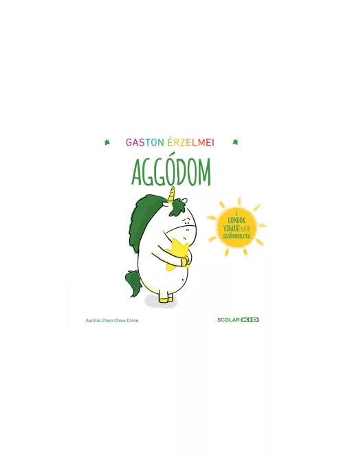 Scolar kiadó - Aurélie Chien Chow Chine - Gaston érzelmei – Aggódom