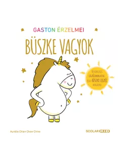   Scolar kiadó - Aurélie Chien Chow Chine - Gaston érzelmei – Büszke vagyok