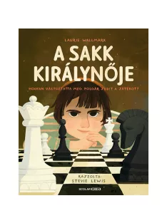   Scolar kiadó - Laurie Wallmark - A sakk királynője – Hogyan változtatta meg Polgár Judit a játékot?