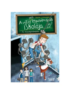   Scolar kiadó - Sabrina J. Kirschner - Az osztálykirándulás – A világ (NEM) legunalmasabb iskolája 1.