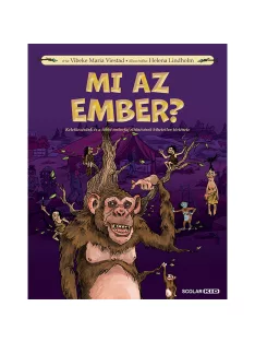   Scolar kiadó - Vibeke Maria Viestad - Mi az ember? – Keletkezésünk és a többi emberfaj eltűnésének hihetetlen története