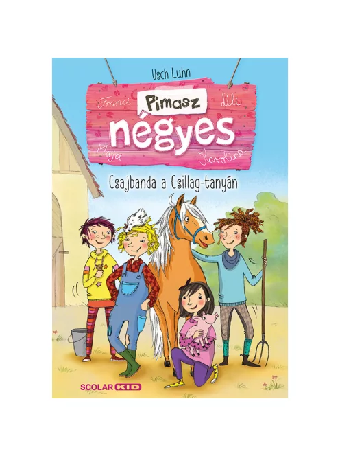 Scolar kiadó - Usch Luhn - Csajbanda a Csillag-tanyán (Pimasz négyes 1.) 2. kiadás
