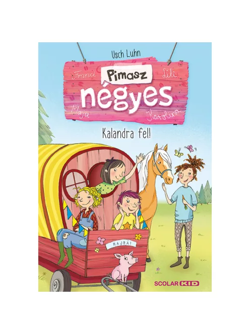 Scolar kiadó - Usch Luhn - Kalandra fel! (Pimasz négyes 3.) 2. kiadás