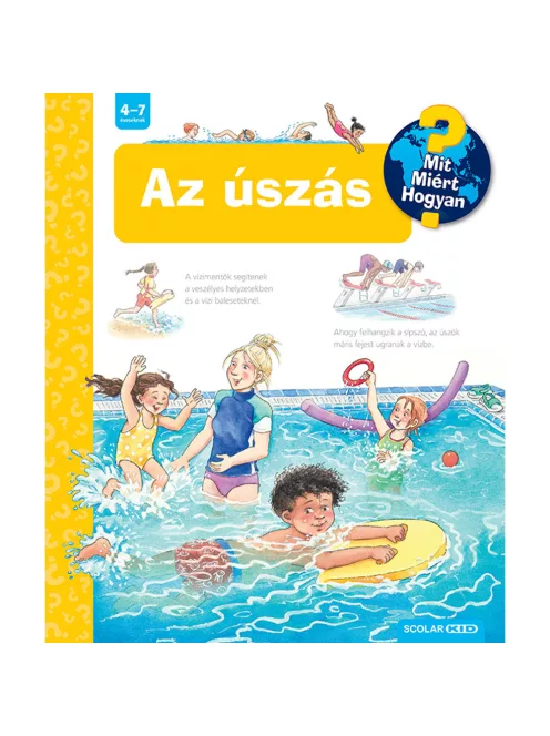 Scolar kiadó - Andrea Erne - Az úszás – Mit? Miért? Hogyan? (64.)